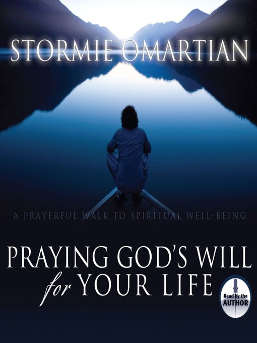 Title details for Praying God's Will for Your Life by Stormie Omartian - Available